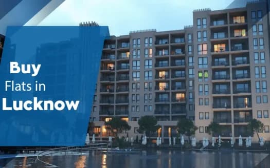 Why Buying a Flat in Lucknow is a Smart Investment?